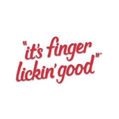 „It’s Finger Lickin’ Good”